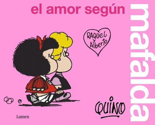 Libro: El Amor Según Mafalda. Quino. Lumen