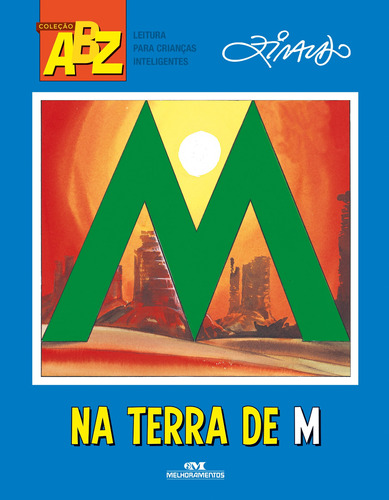Na Terra de M, de Pinto, Ziraldo Alves. Série ABZ Ziraldo Editora Melhoramentos Ltda., capa mole em português, 2015