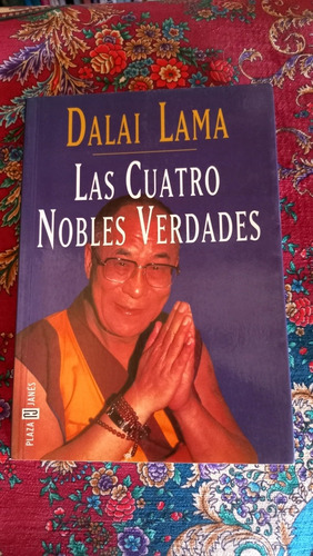 Las Cuatro Nobles Verdades Dalai Lama Plaza & Janes Joya