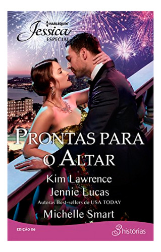 Prontas Para O Altar: Autoras Best-sellers Do Usa Today, De Kim Lawrence, Jennie Lucas E Michelle Smart. Editora Herlequin Books, Capa Mole, Edição 6 Em Português, 2017