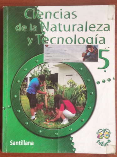 Ciencias De La Naturaleza Y Tecnología 5 / Santillana
