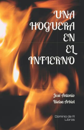 Una Hoguera En El Infierno -dominio De R  Libros-