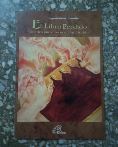 El Libro Perdido - Argenis Briceño Cherubini