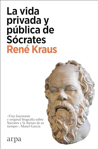 Vida Privada Y Publica De Socrates La - 2 Ed  - Kraus Rene