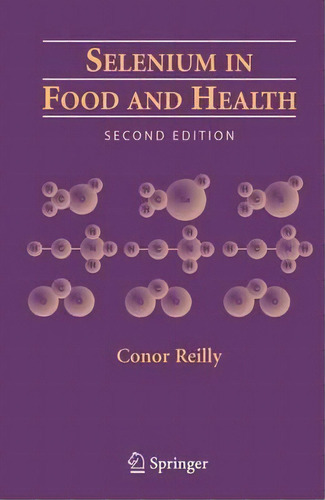 Selenium In Food And Health, De Or Reilly. Editorial Springer-verlag New York Inc. En Inglés