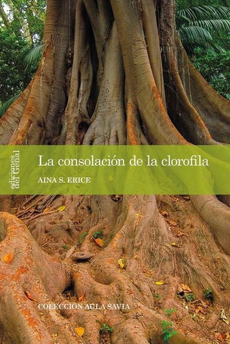 La Consolacion De La Clorofila, De S. Erice, Aina. Editorial Ediciones Del Genal, Tapa Blanda En Español