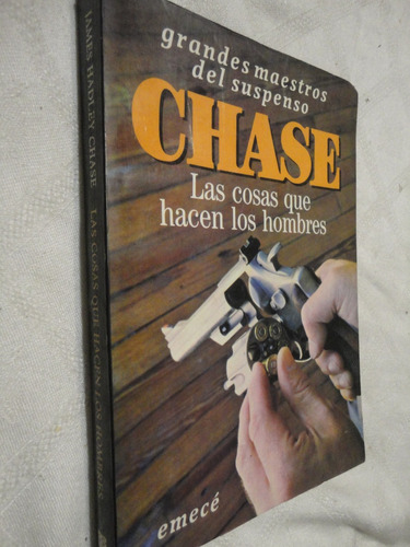 Las Cosas Que Hacen Los Hombres - James Chase