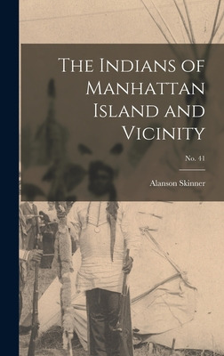 Libro The Indians Of Manhattan Island And Vicinity; No. 4...