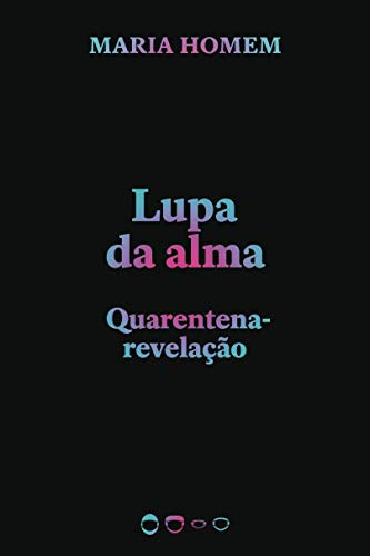 Libro Lupa Da Alma - Quarentena Revelacao