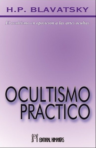 H. P. Blavatsky Ocultismo Práctico Editorial Humanitas