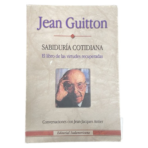 Sabiduría Cotidiana - Jean Guitton - Sudamericana - Usado