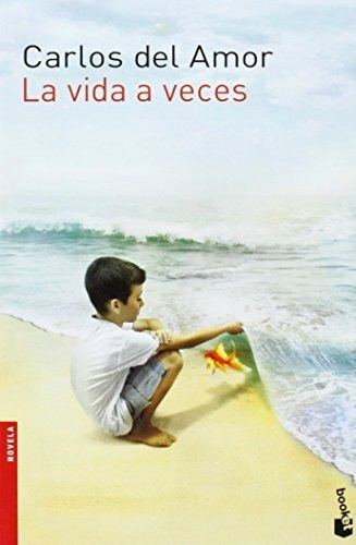 La Vida A Veces, De Amor, Carlos Del. Editorial Booket, Tapa Blanda En Español