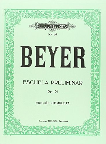 Libro: Escuela Preliminar Op.101. Beyer, Ferdinand. Boileau