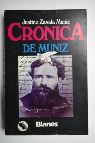 Crónica De Muñiz Justino Zavala Muñiz                   C117