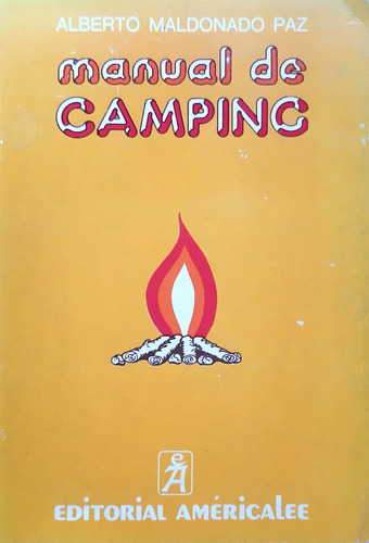 Manual De Camping Alberto Maldonado Paz Americale Usado #