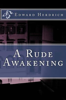 Libro A Rude Awakening - Herdrich, Edward J.