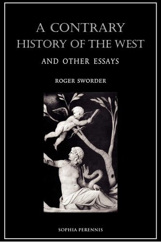 Libro: Una Historia Contraria De Occidente: Y Otros Ensayos