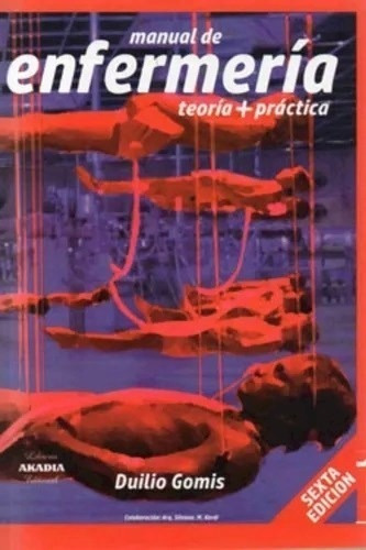 Gomis, Manual De Enfermería Teoría + Práctica Ed.6 - Gomis,