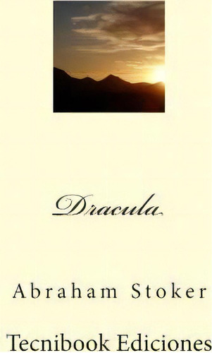 Drácula, De Abraham Stoker. Editorial Createspace Independent Publishing Platform, Tapa Blanda En Español