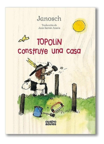 Libro - Topolin Construye Una Casa - Janosch