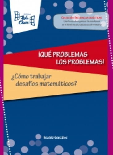 Libro ! Que Problemas Los Problemas! ¿ Como Trabajar Desafio