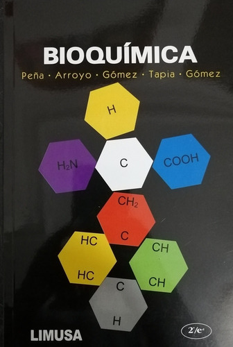 Bioquímica, 2a Ed.: No, De Peña Díaz, Antonio. Serie No, Vol. Único. Editorial:limusa, Tapa Blanda, Edición Primera En Español, 2018