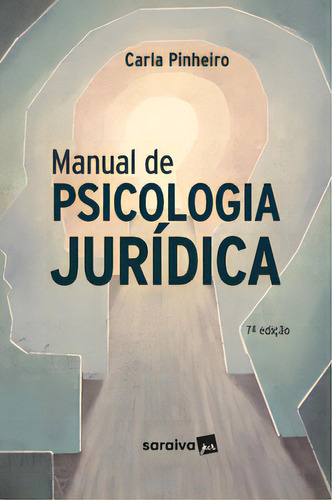 Manual De Psicologia Jurídica, De Freitas Pinheiro. Editora Saraiva Jur, Capa Mole, Edição 7 Em Português, 2024