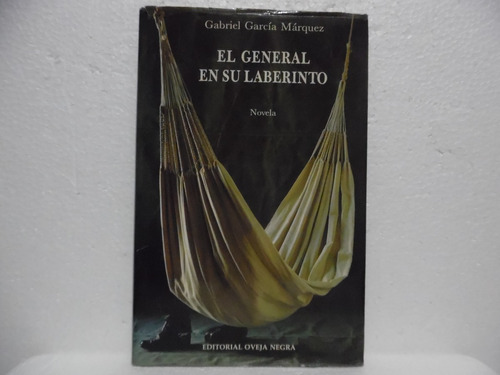 El General En Su Laberinto / Gabriel Garcìa Marquez / O.n