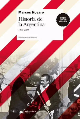 Historia De La Argentina 1955-2020 - M. Novaro - Sigloxxi