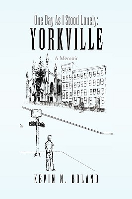 Libro One Day As I Stood Lonely: Yorkville - Boland, Kevi...