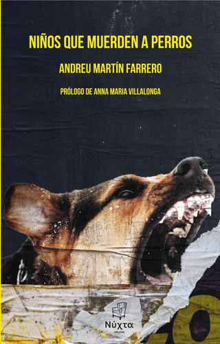 NiÃÂ±os que muerden a perros, de Martín Farrero Andreu. Obrador Editorial, SL, tapa blanda en español