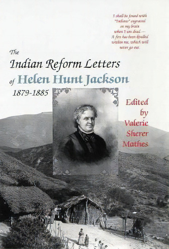 The Indian Reform Letters Of Helen Hunt Jackson, 1879-1885, De Helen Hunt Jackson. Editorial University Of Oklahoma Press, Tapa Blanda En Inglés