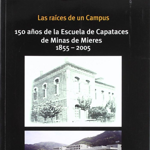 Las Raíces De Un Campus: 150 Años De L... (libro Original)