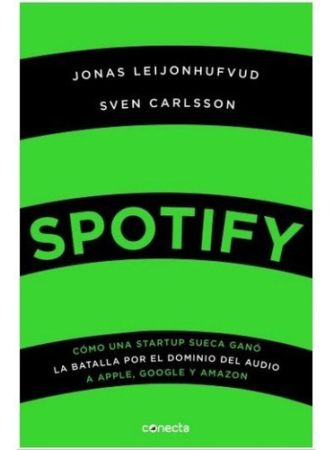 Spotify, De Jonas Leijonhufvd, Sven Carlsson., Vol. No Aplica. Editorial Conecta, Tapa Blanda En Español, 2021