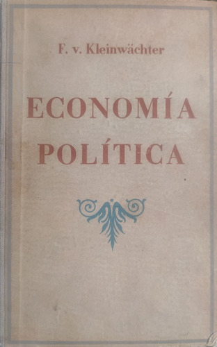 Economía Política - Federico Von Kleinwächter