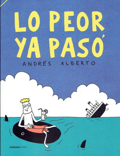 Alberto Andrés-lo Peor Ya Pasó