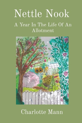 Libro Nettle Nook: A Year In The Life Of An Allotment - M...