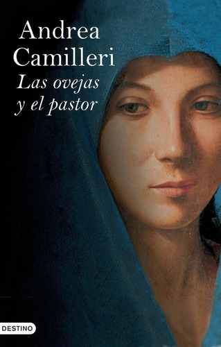 Ovejas Y El Pastor, Las, De Camilleri, Andrea. Editorial Destino En Español