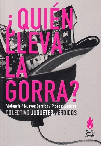 Quien Lleva La Gorra? - Colectivo Juguetes Perdidos