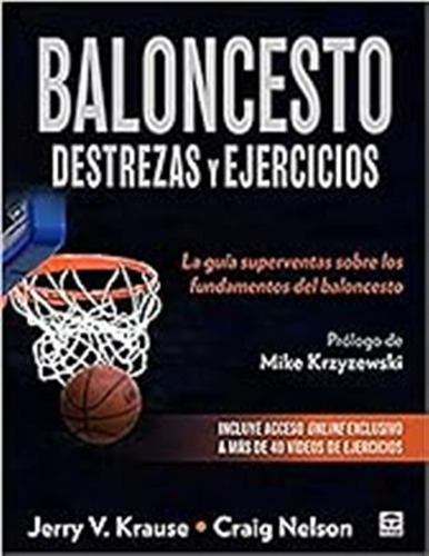 Baloncesto Destrezas Y Ejercicios: La Guía Superventas Sobre