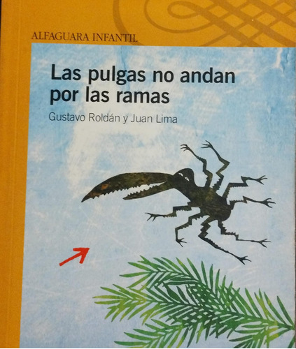 Las Pulgas No Andan Por Las Ramas De Gustavo Roldán 