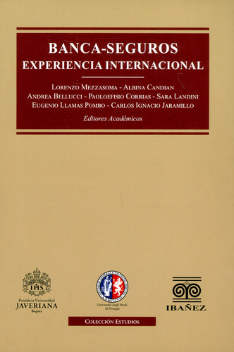 Banca-seguros experiencia internacional, de Varios autores. Serie 9587499551, vol. 1. Editorial U. Javeriana, tapa dura, edición 2019 en español, 2019