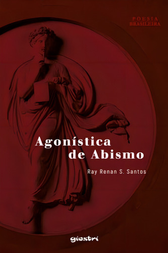 Agonística De Abismo, De Santos, Ray Renan S.. Editora Giostri, Capa Mole Em Português