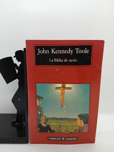 John Kennedy Toole - La Biblia De Neón - Editorial Anagrama