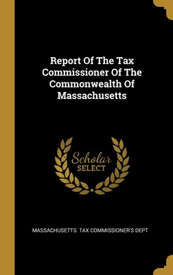 Libro Report Of The Tax Commissioner Of The Commonwealth ...