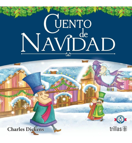 Cuento De Navidad, De Dickens, Charles., Vol. 1. Editorial Trillas, Tapa Blanda, Edición 1a En Español, 2014