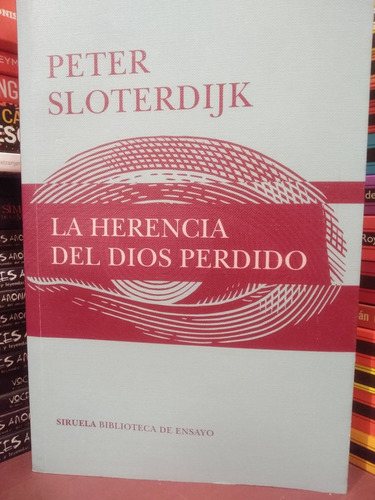 La Herencia Del Dios Perdido - Peter Sloterdijk