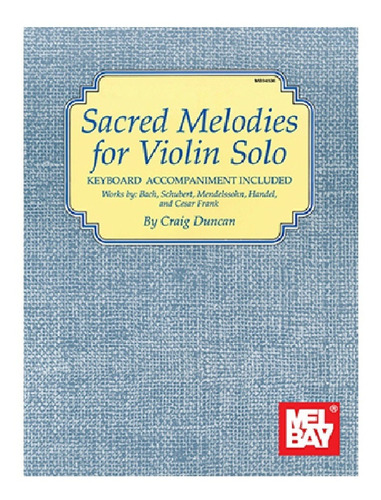 Sacred Melodies For Violin Solo, Keyboard Accompaniment Incl