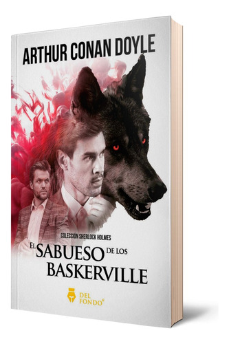 El Sabueso De Los Baskerville - Arthur C. Doyle - Del Fondo