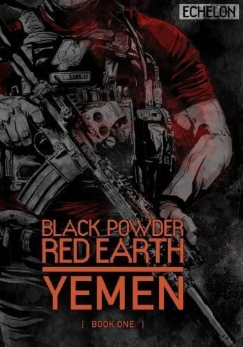 Libro: Black Powder Red Earth Yemen [book One], Jon Chang